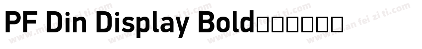 PF Din Display Bold字体转换